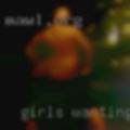 Girls wanting